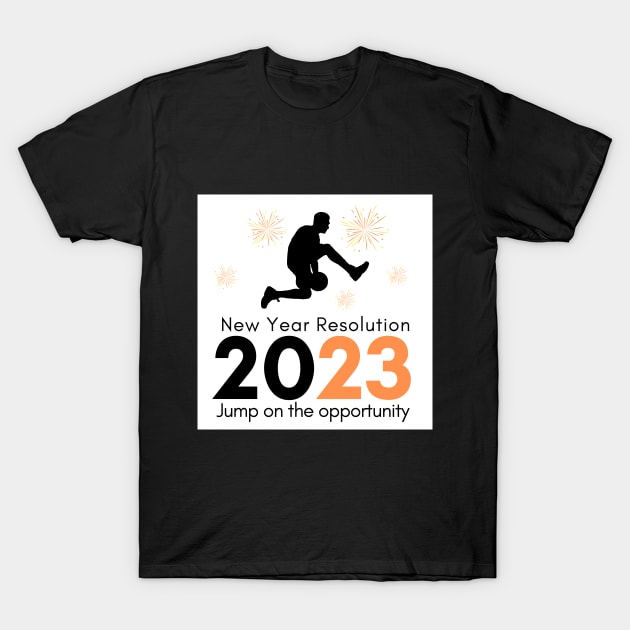 2023 Jump on The Opportunity T-Shirt by Seraphimix